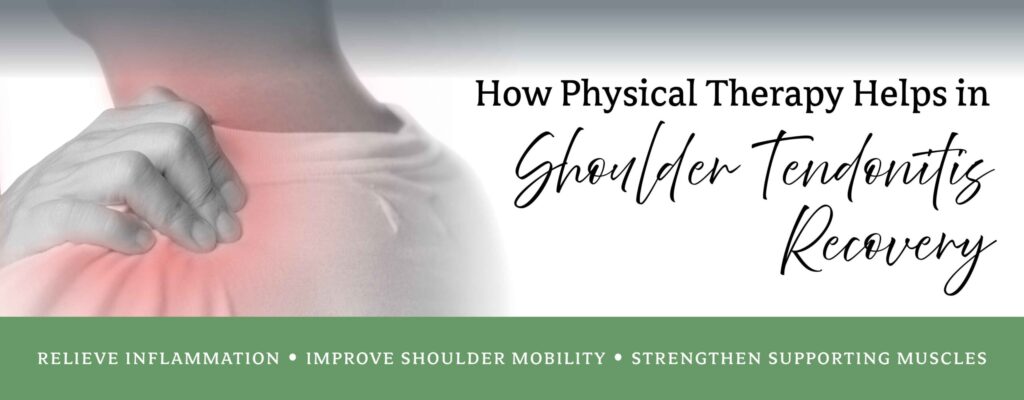 How Physical Therapy Helps in Shoulder Tendonitis Recovery